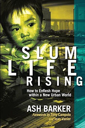 9781999779870: Slum Life Rising: How to Enflesh Hope within a New Urban World