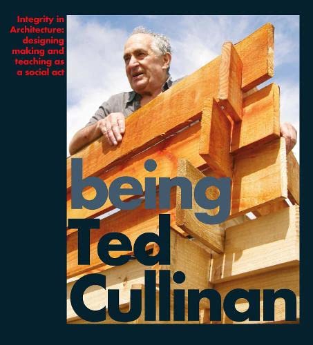 Imagen de archivo de Being Ted Cullinan: Edited by Alan Berman and Ian Latham a la venta por WorldofBooks