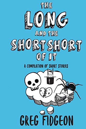 Beispielbild fr The Long and the Short Short of It: A Compilation of Short Stories zum Verkauf von WorldofBooks