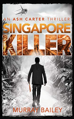 Stock image for Singpore Killer: An Ash Carter mystery-thriller: 5 for sale by WorldofBooks