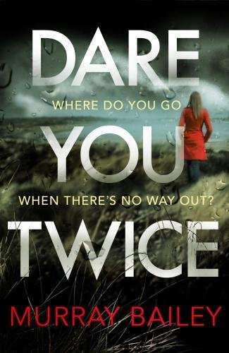 Stock image for Dare You Twice: A mystery thriller to keep you guessing (A Dare You thriller Book 2) (A Kate Blakemore Thriller) for sale by WorldofBooks