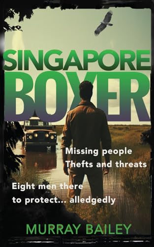 Stock image for Singapore Boxer: A page-turning mystery with an historical twist: 3 (An Ash Carter Mystery-Thriller) for sale by WorldofBooks