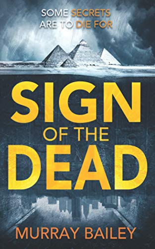 Beispielbild fr Sign of the Dead: A serial killer thriller with an ancient Egyptian twist (Egypt series mystery-thriller) zum Verkauf von WorldofBooks