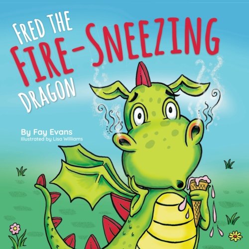 Stock image for Fred the Fire-Sneezing Dragon for sale by AwesomeBooks