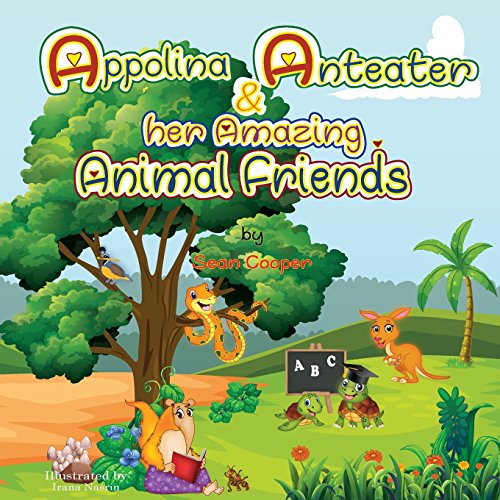 Beispielbild fr Appolina Anteater and her Amazing Animal Friends zum Verkauf von Lucky's Textbooks
