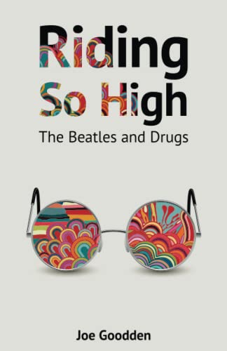 Stock image for Riding So High: The Beatles and Drugs for sale by Russell Books