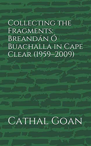 9781999804756: Collecting the Fragments: Breandn  Buachalla in Cape Clear (1959–2009): 4