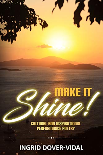 Stock image for Make It Shine!: Cultural and Inspirational Performance Poetry for sale by GF Books, Inc.