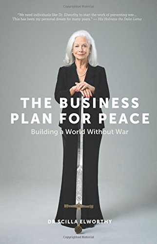 Imagen de archivo de The Business Plan for Peace: Building a World Without War a la venta por Wonder Book