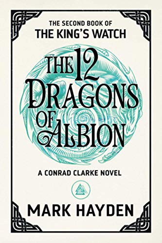 Stock image for The Twelve Dragons of Albion (The King's Watch) for sale by HPB-Diamond