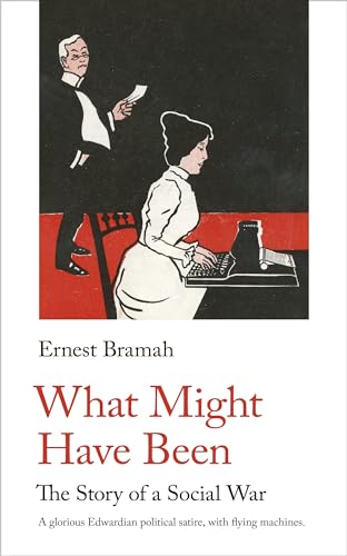 Stock image for What Might Have Been: The Story of a Social War (Handheld Science Fiction Classics, 1) [Paperback] Bramah, Ernest and Hawthorn, Jeremy for sale by Lakeside Books