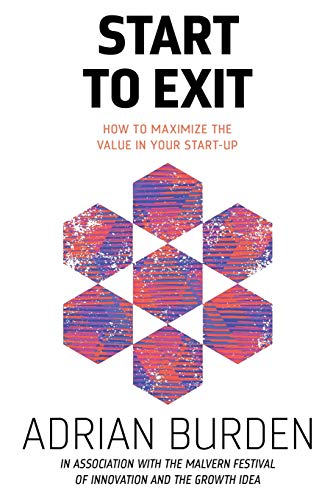 9781999832902: Start to exit: How to maximize the value in your start-up