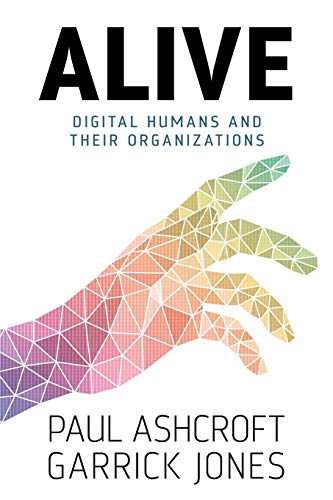 Stock image for Alive: Digital Humans and their Organizations for sale by WorldofBooks