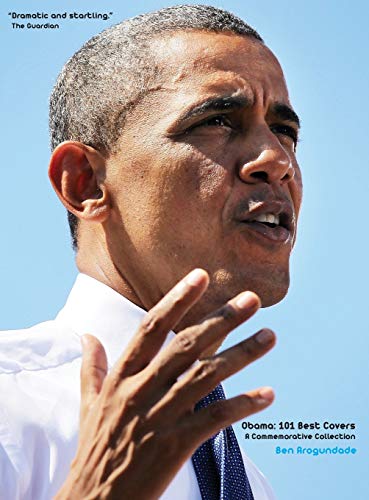 Stock image for Obama: 101 Best Covers: A Commemorative Collection for sale by Green Ink Booksellers