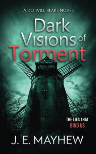 Imagen de archivo de Dark Visions of Torment: A DCI Will Blake Novel (DCI Will Blake Crime Mystery Thrillers) a la venta por WorldofBooks