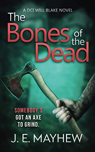 Imagen de archivo de The Bones of the Dead: A DCI Will Blake Novel (DCI Will Blake Crime Mystery Thrillers) a la venta por WorldofBooks