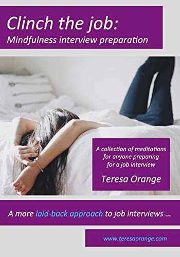 Imagen de archivo de Clinch the job: Mindfulness Interview Preparation a la venta por Lucky's Textbooks