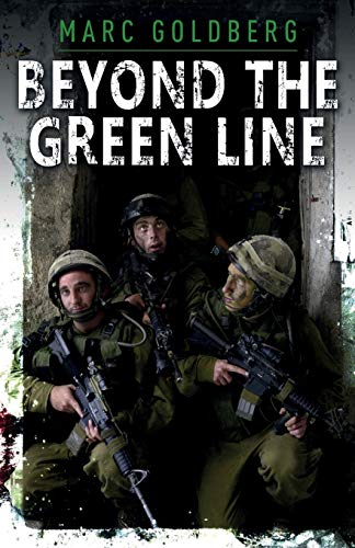 9781999845506: Beyond the Green Line: A British volunteer in the IDF during the al Aqsa Intifada