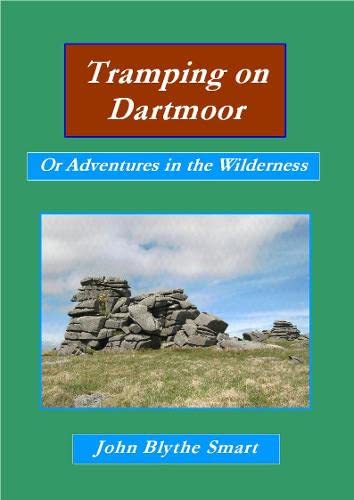 Imagen de archivo de Tramping on Dartmoor, Or Adventures in the Wilderness a la venta por Ryde Bookshop Ltd