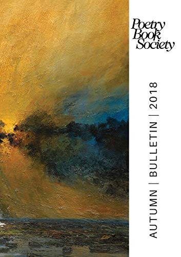 Beispielbild fr Poetry Book Society Autumn 2018 Bulletin zum Verkauf von Blackwell's