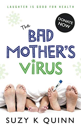 Imagen de archivo de The Bad Mother's Virus: Laughter is good for the immune system (books about motherhood) (Bad Mother's Diary Series) a la venta por WorldofBooks