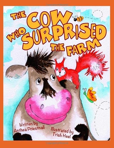9781999876906: The Cow Who Surprised The Farm