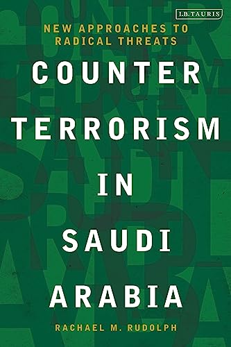 Stock image for Counterterrorism in Saudi Arabia: New Approaches to Radical Threats (Perspectives in Arab Society and Culture) for sale by Irish Booksellers