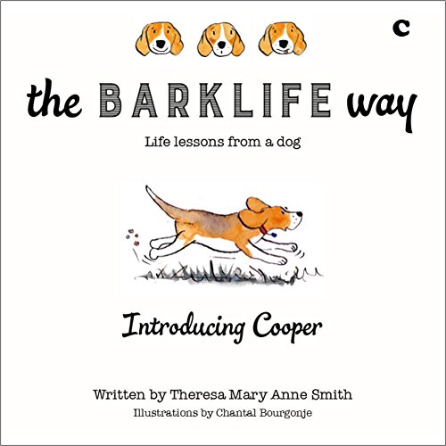 9781999880019: The Barklife Way: Life Lessons From A Dog - Introducing Cooper