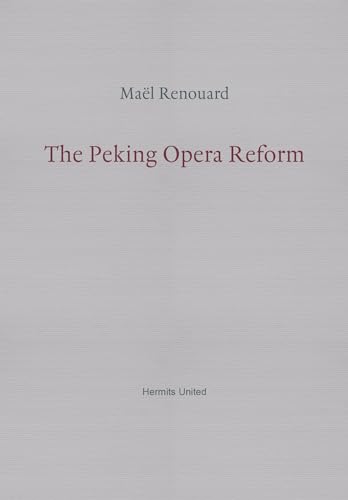 Imagen de archivo de The Peking Opera Reform a la venta por PBShop.store US