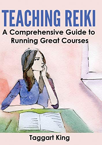 9781999885212: Teaching Reiki: A Comprehensive Guide to Running Great Reiki Courses