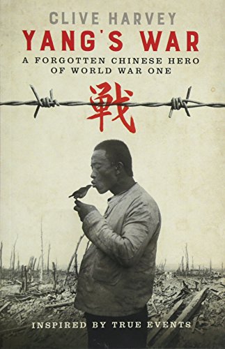 Beispielbild fr YANG'S WAR: A FORGOTTEN CHINESE HERO OF WORLD WAR ONE zum Verkauf von WorldofBooks