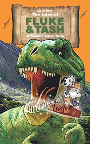 Beispielbild fr The Tales of Fluke and Tash - Dinosaur Adventure zum Verkauf von WorldofBooks