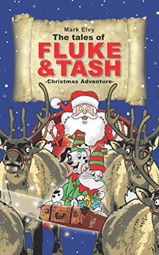 Stock image for The Tales of Fluke and Tash - Christmas Adventure for sale by WorldofBooks