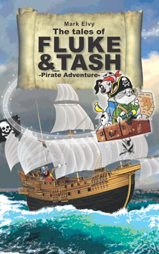Stock image for The Tales of Fluke and Tash - Pirate Adventure for sale by Books Unplugged