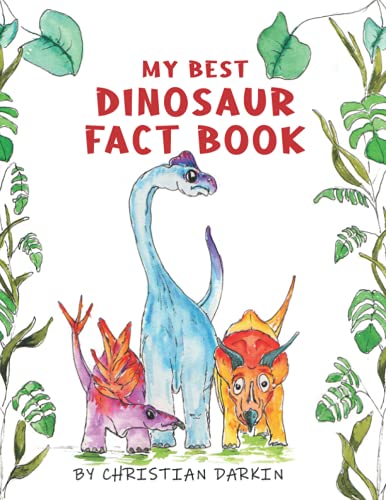 9781999893064: My Best Dinosaur Fact Book: A Dinosaur Picture Book For Children Ages 2 to 5. The Perfect Dinosaur Early Reader For Kids.