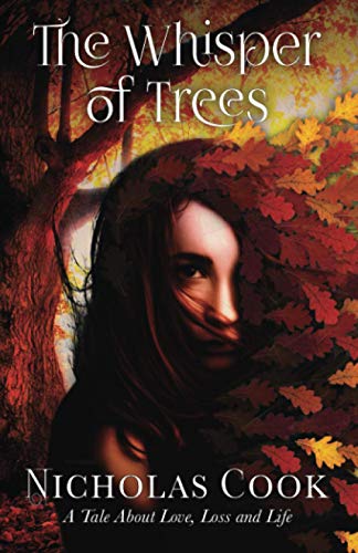 Imagen de archivo de The Whisper of Trees: A Tale About Love, Loss and Life a la venta por Books Unplugged