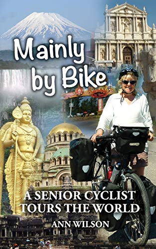Beispielbild fr Mainly by Bike: A Senior Cyclist Tours the World zum Verkauf von WorldofBooks