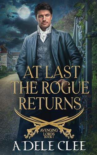 Imagen de archivo de At Last the Rogue Returns (Avenging Lords) a la venta por Better World Books