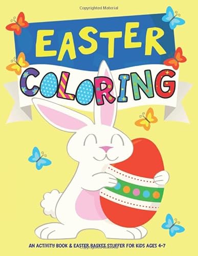 

Easter Coloring: An Activity Book and Easter Basket Stuffer for Kids Ages 4-7