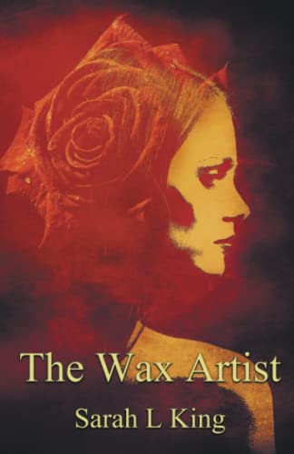 Beispielbild fr The Wax Artist: 1 (Ailsa Rose Mysteries) zum Verkauf von WorldofBooks