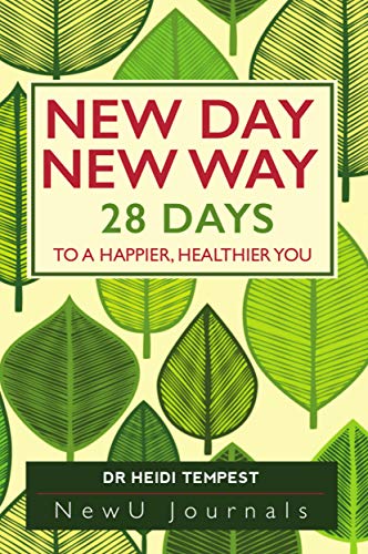 Beispielbild fr New Day New Way: 28 Days to a Happier, Healthier You zum Verkauf von WorldofBooks