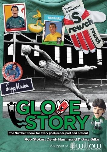 Beispielbild fr Glove Story: The Number 1 book for every goalkeeper, past and present. zum Verkauf von AwesomeBooks