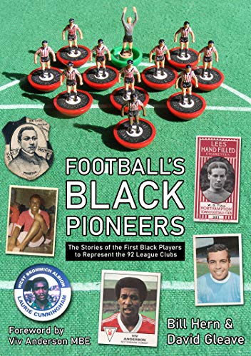 Stock image for Football's Black Pioneers: The Stories of the First Black Players to Represent the 92 League Clubs for sale by WorldofBooks
