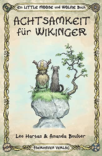 9781999901127: Achtsamkeit fr Wikinger: Volume 1 (Ein Little Mooose und Wolfie Buch)