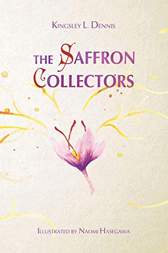 9781999905323: The Saffron Collectors: A World where Transformation is Contagious