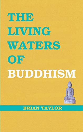 Stock image for The Living Waters of Buddhism (Basic Buddhism) for sale by Lucky's Textbooks
