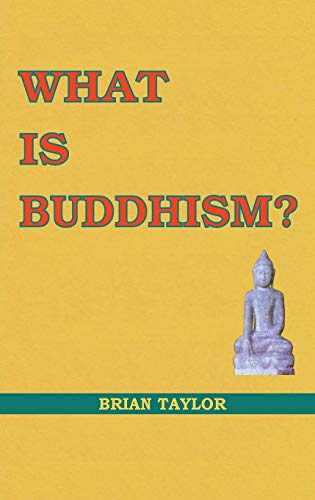 Stock image for What is Buddhism? (Basic Buddhism) for sale by GF Books, Inc.
