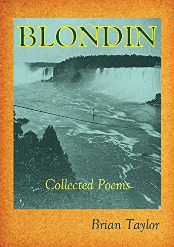 Stock image for Blondin: Collected Poems for sale by Lucky's Textbooks