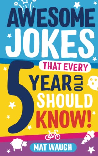 9781999914714: Awesome Jokes That Every 5 Year Old Should Know!: Bucketloads of rib ticklers, tongue twisters and side splitters: 1