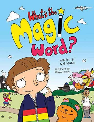 Stock image for What's The Magic Word? for sale by WorldofBooks